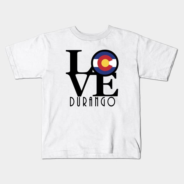 LOVE Durango CO Kids T-Shirt by HomeBornLoveColorado